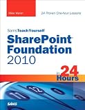 Sams Teach Yourself SharePoint Foundation 2010 in 24 Hours
