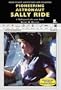 Pioneering Astronaut Sally Ride: A Myreportlinks.com Book (Space Flight Adventures and Disasters)