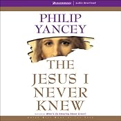 The Jesus I Never Knew | [Philip Yancey]