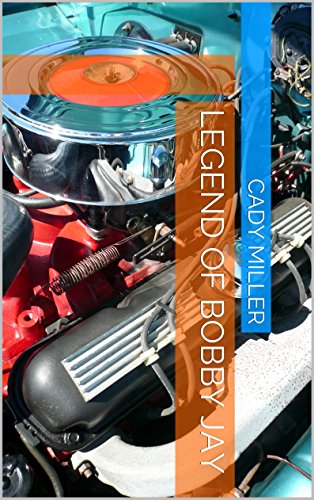 Legend of Bobby Jay, by Cady Miller Legend of Bobby Jay, by Cady Miller