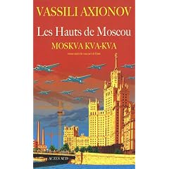 Les Hauts de Moscou : Moskva, kva, kva