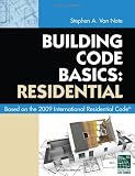 Building Code Basics: Residential: Based on 2009 International Residential Code (Code Basics Series) - 1435400631