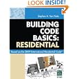 Building Code Basics: Residential: Based on 2009 International Residential Code by International Code Council
