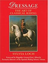 Dressage: The Art of Classical Riding