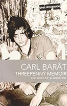 Threepenny Memoir: The Lives of a Libertine Threepenny Memoir: The Lives of a Libertine