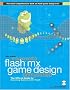 Macromedia Flash MX Game Design Demystified: The official guide to creating games with Flash