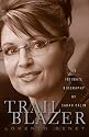 Trailblazer: An Intimate Biography of Sarah Palin