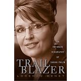 Trailblazer: An Intimate Biography of Sarah Palin
