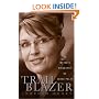 Trailblazer: An Intimate Biography of Sarah Palin