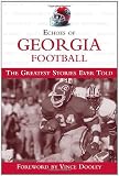 Echoes of Georgia Football: The Greatest Stories Ever Told