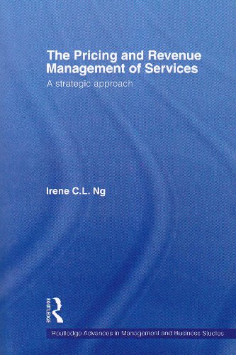 The Pricing and Revenue Management of Services: A strategic approach (Routledge Advances in Management and Business Studies)