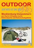Mecklenburg-Vorpommern per Rad in 9 Etappen durch Nationalparks: Per Rad in 9 Etappen durch Nationalparks und Naturschutzgebiete