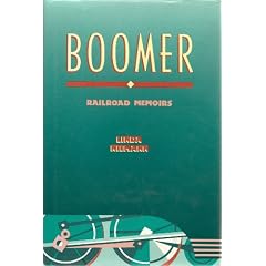 Boomer: Railroad Memoirs