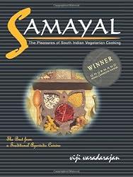 Samayal: The Pleasures of South Indian Vegetarian Cooking (Winner Gourmand World Cookbook Award)