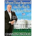 A Funny Thing Happened on the Way to the White House (Humor, Blunders, and Other Oddities from the Presidential Campaign Trail) (Unabridged) (Compact Disc)
