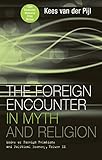 The foreign encounter in myth and religion