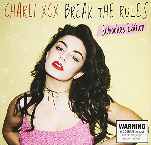 Charli XCX - Break The Rules: Schoolies Edition - Zortam Music