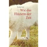 Wie das Fl�stern der Zeitvon "Nicolas Fay�"