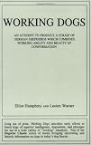 Working Dogs: An Attempt To Produce A Strain Of German Shepherds Which Combines Working Aability And Beauty Of Conformation