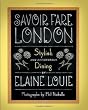 Savoir Fare London: Stylish and Affordable Dining (Savoir Fare Guides)