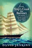 From Ships Cook to Baronet: Sir William Reardon Smiths Life in Shipping, 1856 - 1935