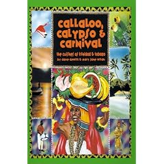 Callaloo, Calypso and Carnival: The Cuisines of Trinidad and Tobago