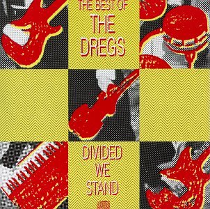 Dixie Dregs - The Best Of The Dregs: Divided We Stand - Zortam Music