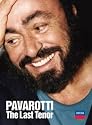 Luciano Pavarotti - The Last Tenor [DVD] [2005]