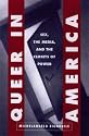 Queer in America: Sex, the Media, and the Closets of Power