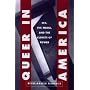 Queer in America: Sex, the Media, and the Closets of Power