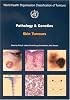 Pathology And Genetics of Skin Tumours (World Health Organization Classification of Tumours)