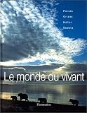 Le Monde du vivant : Trait� de biologie