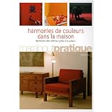 Harmonies de couleurs dans la maisonpar Martha Gill