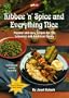 Kibbee 'n' Spice and Everything Nice: Popular and Easy Recipes for the Lebanese and American Family