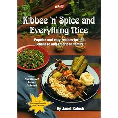 Kibbee 'n' Spice and Everything Rice: Popular and Easy Recipes for the Lebanese and American Families