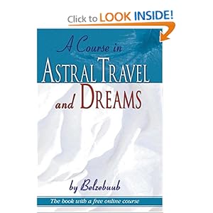 a course in astral travel and dreams belzebuub