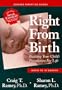 Right From Birth: Building Your Child's Foundation For Life