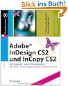 Adobe InDesign CS2 und InCopy CS2 f�r Digital- und Printmedien inkl. Adobe PDF Print Engine und Adobe InDesign CS2 Server (mit Schulungsvideos auf DVD)