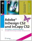 Adobe InDesign CS2 und InCopy CS2 f�r Digital- und Printmedien, m. DVD-ROM