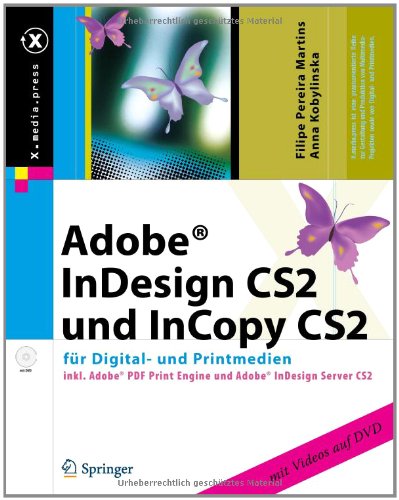 Adobe InDesign CS2 und InCopy CS2 f�r Digital- und Printmedien, m. DVD-ROM