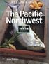 The Pacific Northwest (Williams-Sonoma New American Cooking)