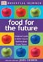 Food for the Future (Essential Science Series)