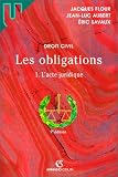 Revue Armand Colin  / Les obligations tome 1 : l'acte juridique (9ème édition)