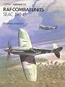 Royal Air Force Combat Units: S.E.A.C., 1941-45 (Aircam Airwar)