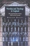 Worship and Theology in England: The Ecumenical Century, 1900-1965, Crisis and Creativity, 1965-Present (Worship & Theology in England Vol. 3)