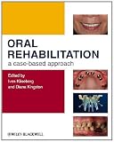 Oral rehabilitation : a case-based approach