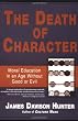 The Death of Character: On the Moral Education of America's Children