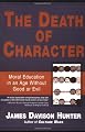 The Death of Character: On the Moral Education of America's Children