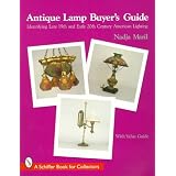 Antique Lamp Buyer's Guide: Identifying Late 19th and Early 20th Century American Lighting... by Nadja Maril