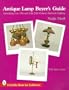 Antique Lamp Buyer's Guide: Identifying Late 19th and Early 20th Century American Lighting (A Schiffer Book for Collectors)